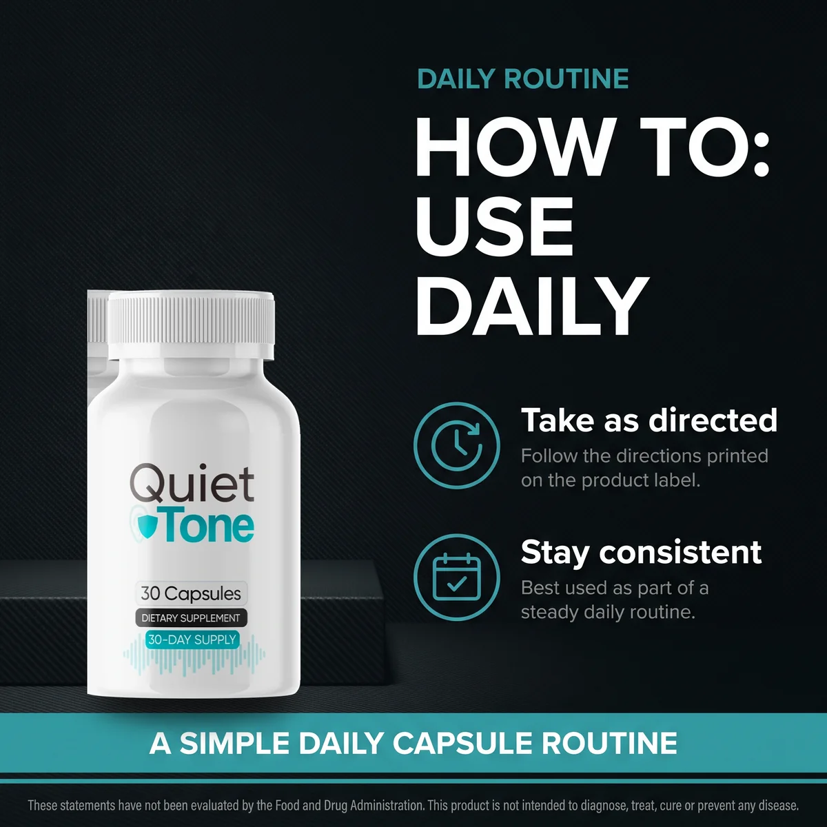 How to use QuietTone daily: take one capsule with water and stay consistent with a simple routine